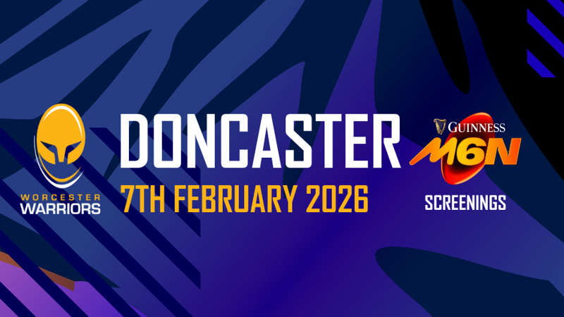 Warriors v Doncaster | Saturday 7th Feb | KO 2.30pm | PLUS 6 NATIONS SCREENING