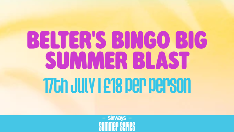 Belter's Bingo Big Summer Blast I 17th July